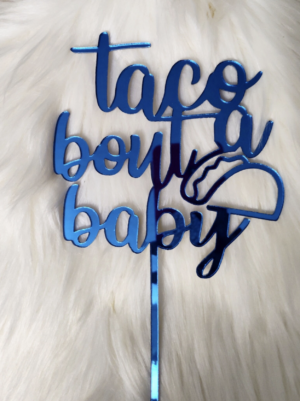 Taco bout a baby cake topper